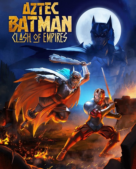 مشاهدة فيلم Aztec Batman Clash of Empires 2025 مترجم
