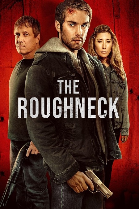 مشاهدة فيلم The Roughneck 2025 مترجم