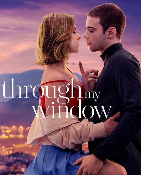 مشاهدة اونلاين فيلم Through My Window 1 2022 مترجم